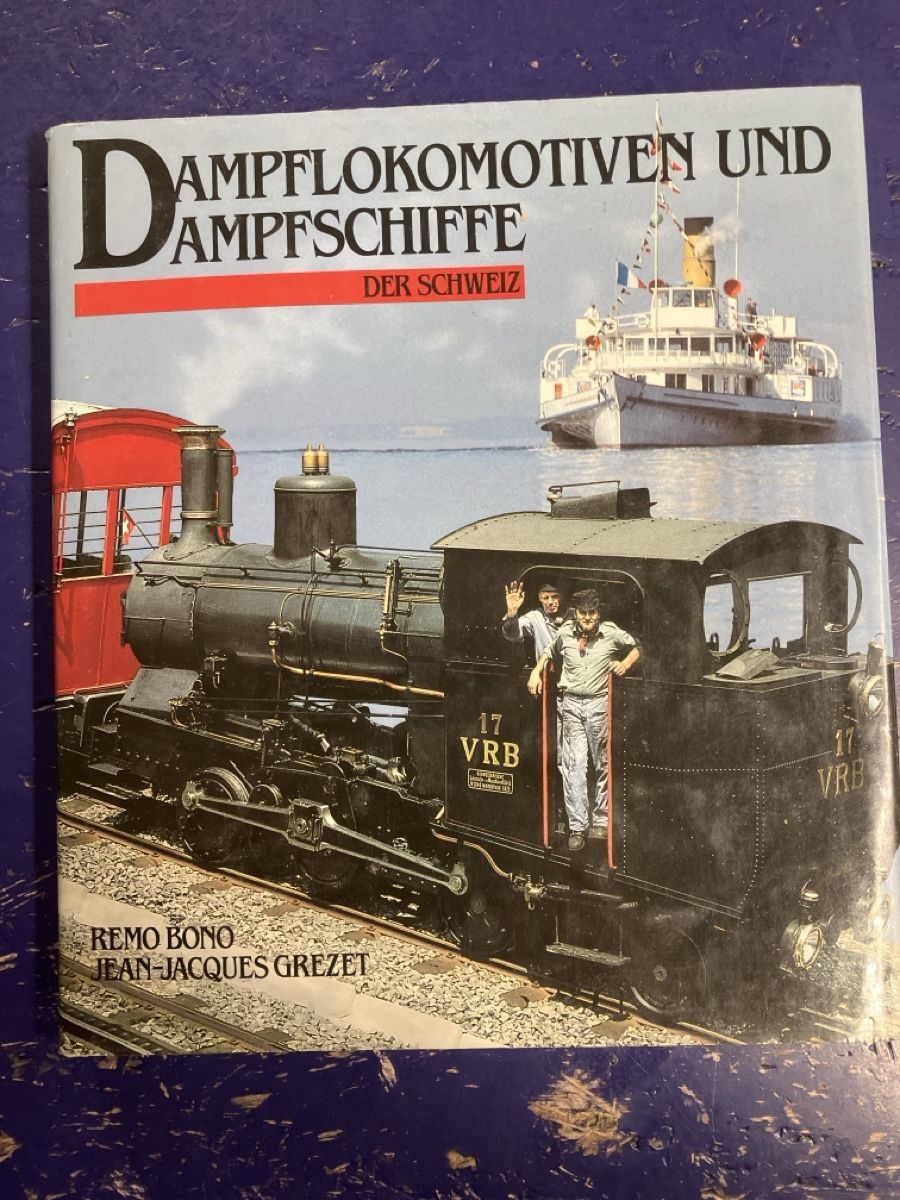 Libri: Buch Dampflokomotiven und Dampfschiffe Schweiz – Usato da Erlenbach im Simmental! venduto da Simmentaler-Perlen