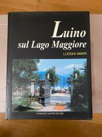 Luino sul Lago Maggiore Luoghi Amati Bildband italienisch