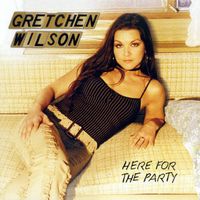 Gretchen Wilson: Here for the Party CD