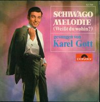 Gott Karel: Schiwago Melodie (Weißt Du Wohin?) 7"