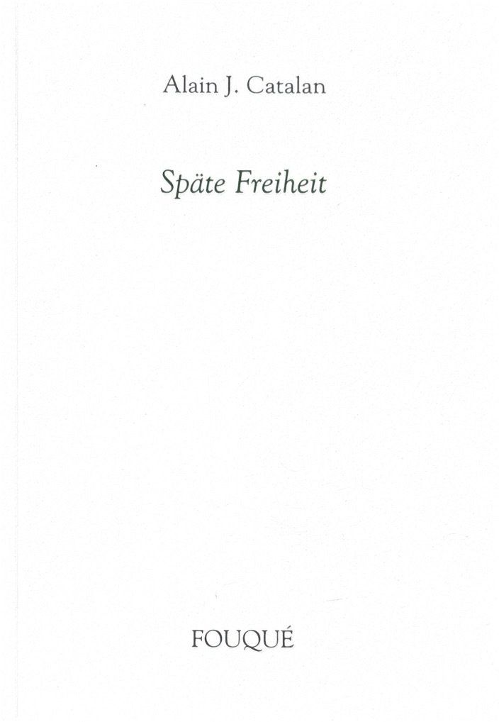 Livres: Catalan Alain J., Späte Freiheit – Neuf (Voir description) à Sarnen par Livres