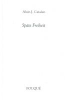 Catalan Alain J., Späte Freiheit