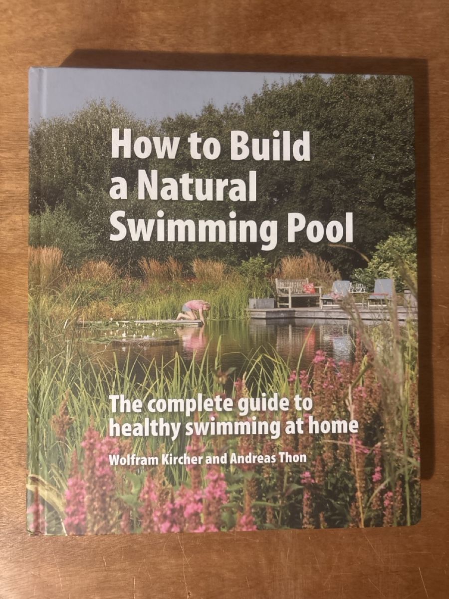 Libri: How to Build a Natural Swimming Pool – Usato da Zürich venduto da WWehrle