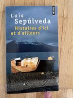 Luis Sepulveda -Histoires d’ici et d’ailleurs