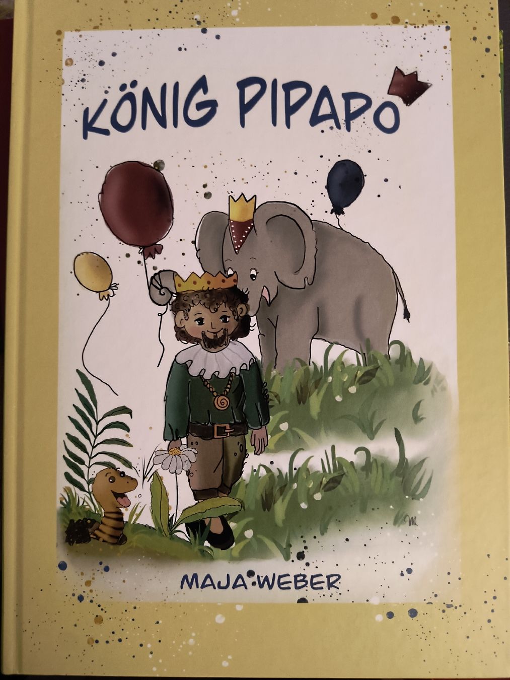 Libri: König Pipapo Kinderbuch, Maja Weber – Usato da Oberweningen venduto da Bumblebee2