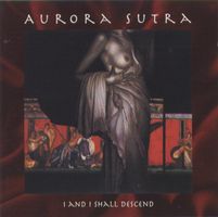 Aurora Sutra - I And I Shall Descend