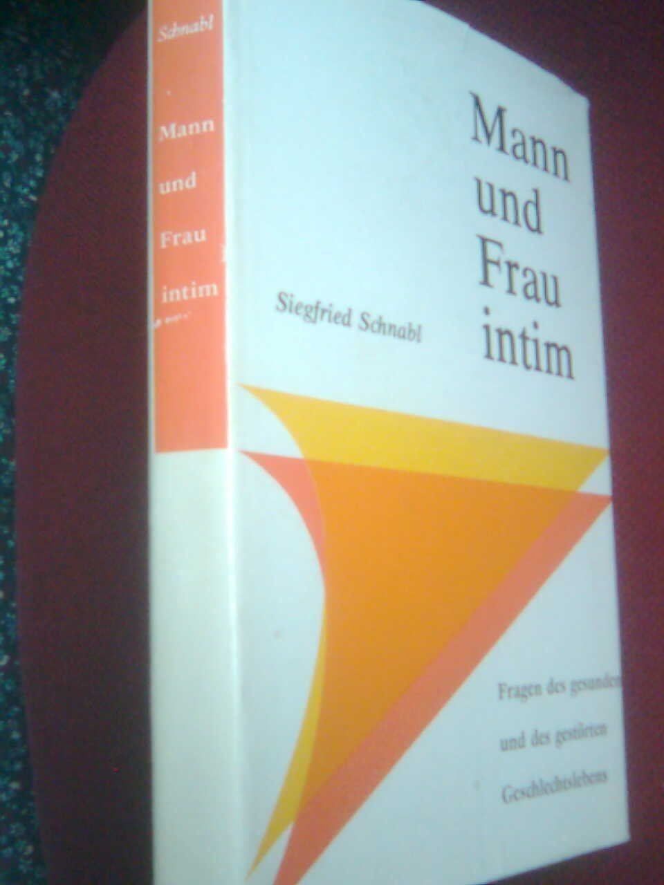 Libri: Siegfried Schnabl Mann und Frau intim – Usato da Basel venduto da Alacant 1