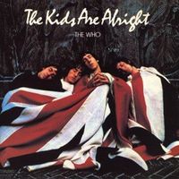 The Who – The Kids Are Alright
