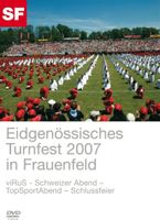 Eidgenössisches Turnfest 2007 in Frauenfeld (2 DVDs)