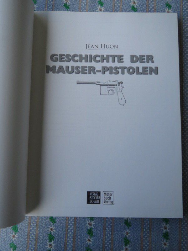 Libri: Die Geschichte der Mauser-Pistolen, Jean Huon – Usato da Olten venduto da Maniac63 2
