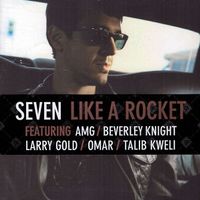 SEVEN (CD) Like a Rocket  NEUWERTIG!