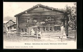 Wildhaus, Geburtshaus des schweiz. Refor