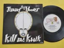 Jimmy The Hoover – Kill Me Kwik