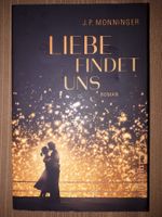 J P Monninger Liebe findet uns