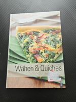 Kochbuch "Wähen & Quiches" - Süsse & salzige Rezepte!