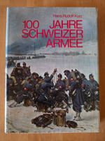 Buch 100 Jahre Schweizer Armee Hans Rudolf Kurz / 1978