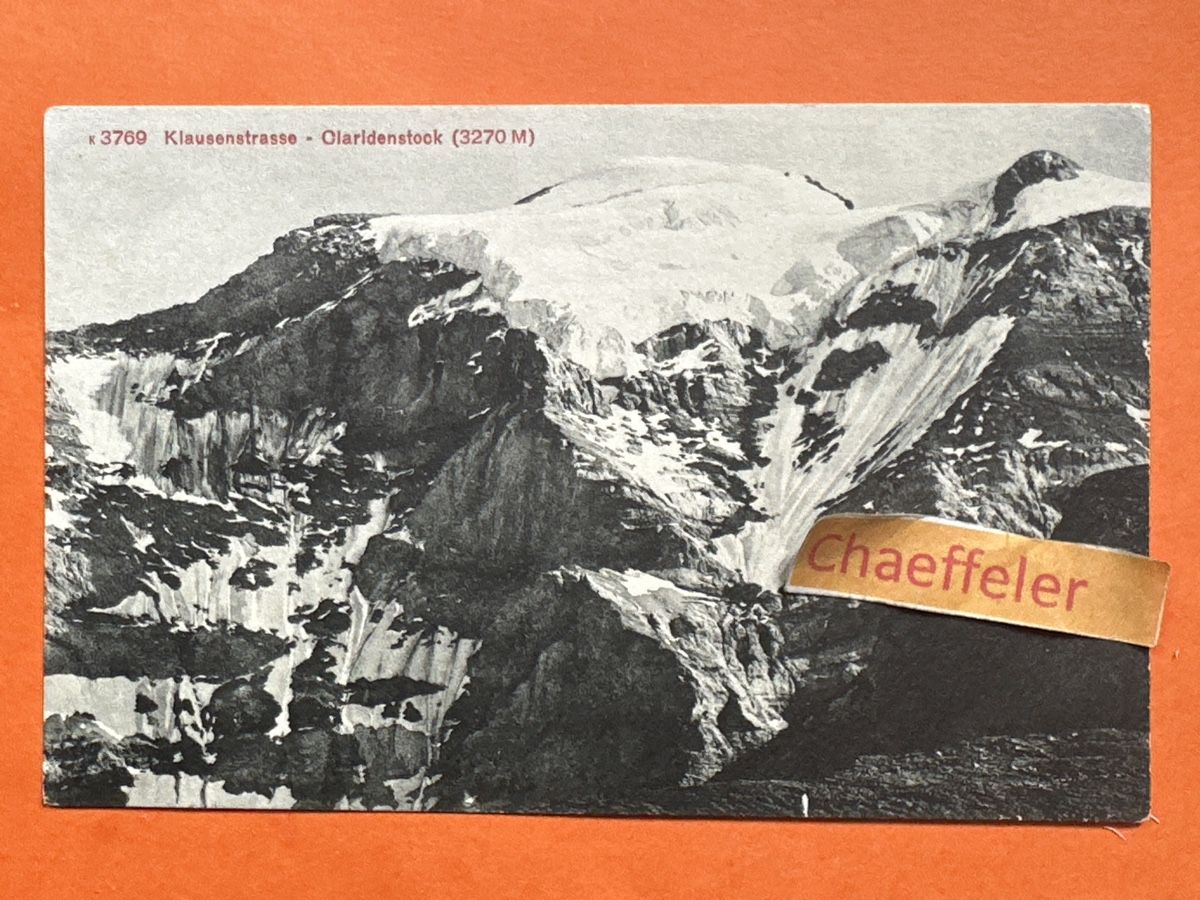 Cartoline postali: K 3769 Klausenstrasse - Claridenstock – Usato da Zürich venduto da Chaeffeler