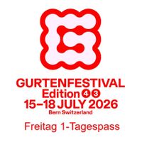 COMFORT 1-TAGESPASS FREITAG 17.06.2026 GURTENFESTIVAL