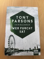 Tony Parsons "Wer furcht sät" Krimi Roman Buch