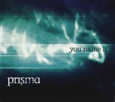 Prisma - You Name It (Digipack)