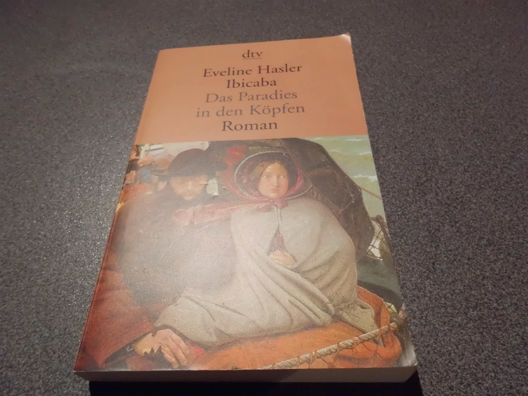 Bücher: Das Paradies in den Köpfen, Eveline Hasler – Gebraucht aus Zürich von abraxas1291