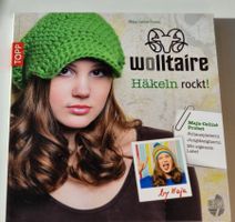 NEU:  WOLLTAIRE - HÄKELN ROCKT m. Labels Maja-Céline Probst