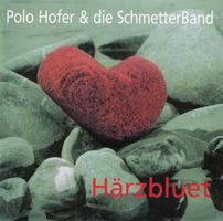 CD Polo Hofer & Schmetterband - Härzbluet (2000)