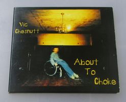 VIC CHESNUTT - About To Choke