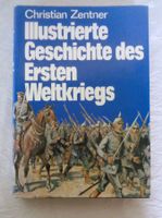 Illustrierte Geschichte des Ersten Weltkriegs - Ch. Zentner