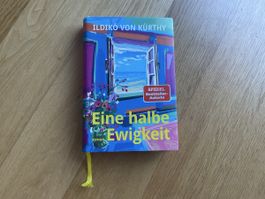 Roman Eine halbe Ewigkeit von Ildiko von Kurthy neuwertig