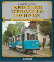 Ein Jahrhundert Zürcher Strassenbahnen