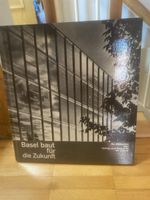 "Basel Baut für die Zukunft" - Buch über Architektur