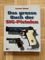 Lorenz Vetter - Das grosse Buch der SIG-Pistolen