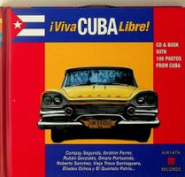 Viva Cuba libre (CD & Book - 100 Photos from Cuba)