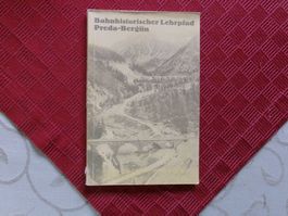Bahnhistorischer Lehrpfad Preda-Bergün