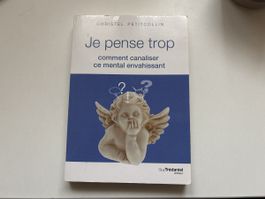 Je pense trop - Christel Petitcollin