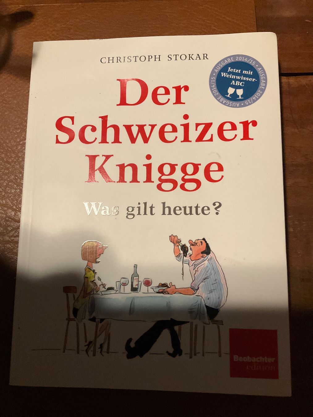 Bücher: Der Schweizer Knigge was gilt heute ? – Gebraucht aus Avenches von Lactobacille