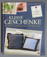 Kleine Geschenke - Nähideen für Mode- und Wohnaccessoires