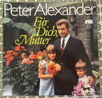 Langspielplatte ab Fr. 1.--, Peter Alexander-Für Dich Mutter