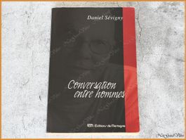 Conversation entre hommes - Daniel Sévigny - 2002