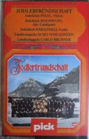 Jodlerfründschaft / Kassette / MC / Rarität / unbespielt
