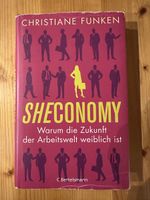 SHECONOMY Warum die Zukunft der Arbeitswelt weiblich ist