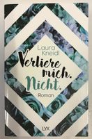 Verliere mich. Nicht. 2 von Laura Kneidl