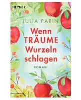 Wenn Träume Wurzeln schlagen - Julia Parin