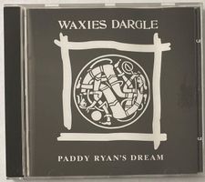 Waxies Dargle, Paddy Ryan´s Dream