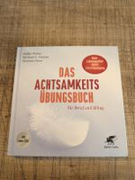 Das Achtsamkeits-Übungsbuch Für Beruf und Alltag