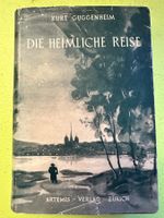 Kurt Guggenheim: Die heimliche Reise. EA, signiert. 1945