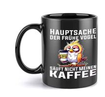 Kaffeetasse mit Vogel Motiv "Hauptsache der frühe Vogel"