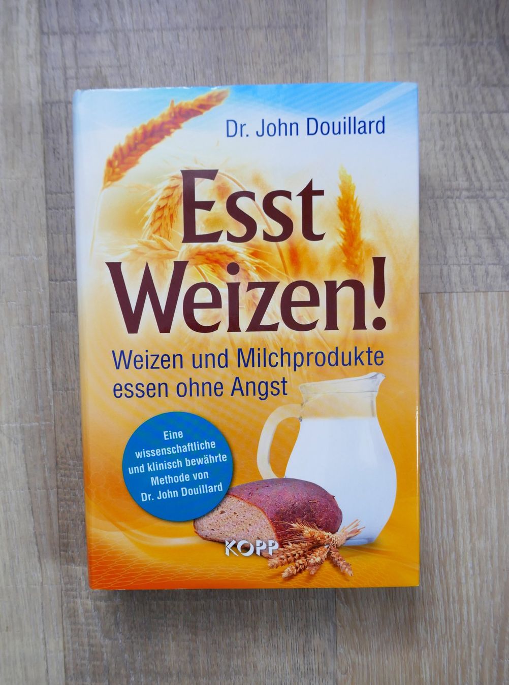 Libri: Esst Weizen!, Dr. John Douillard – Usato da Port venduto da uzuku