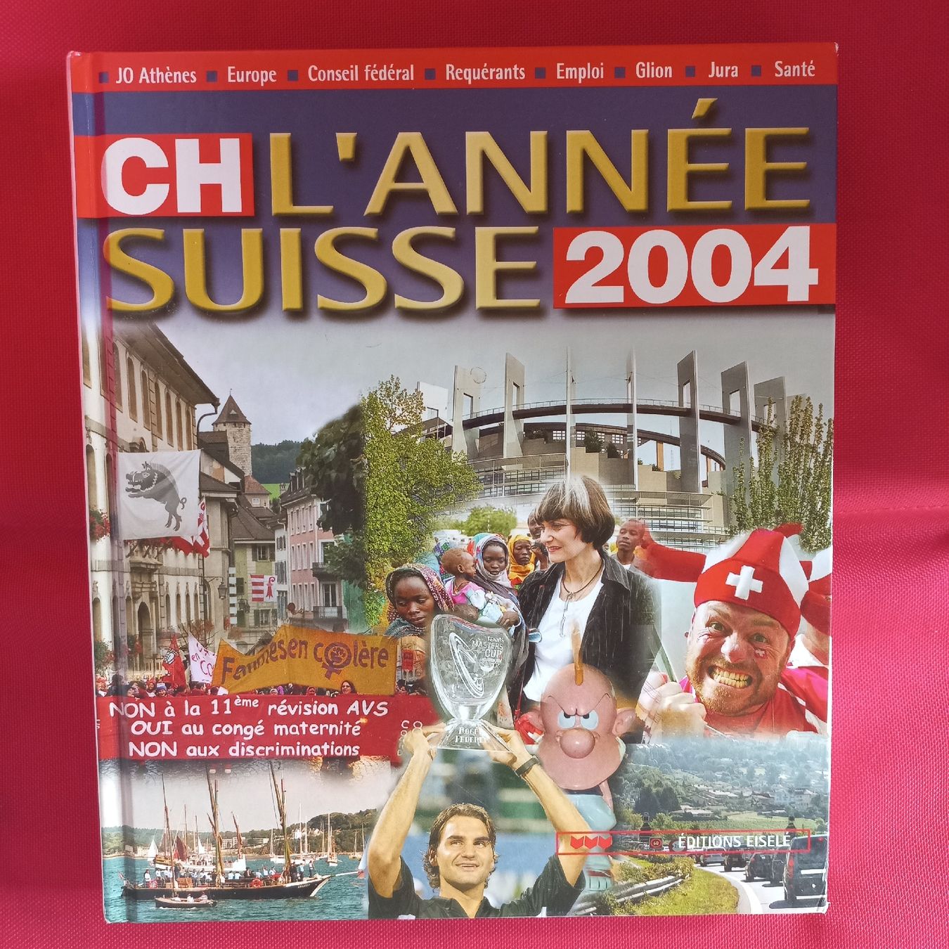 Libri: "L'année Suisse 2004" - Éditions Eiselé. – Nuovo (secondo la descrizione) da Dompierre FR venduto da fat_xth5